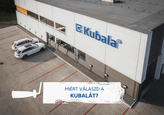 Miért válaszd a KUBALÁT?